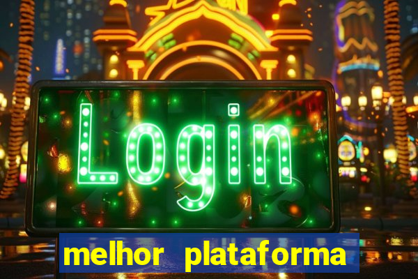 melhor plataforma de cassino online