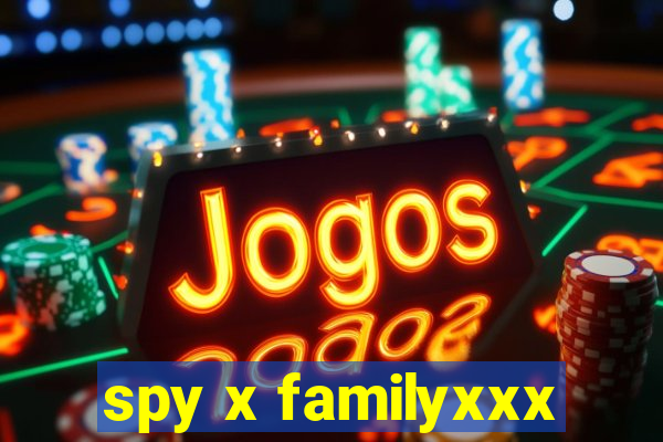 spy x familyxxx