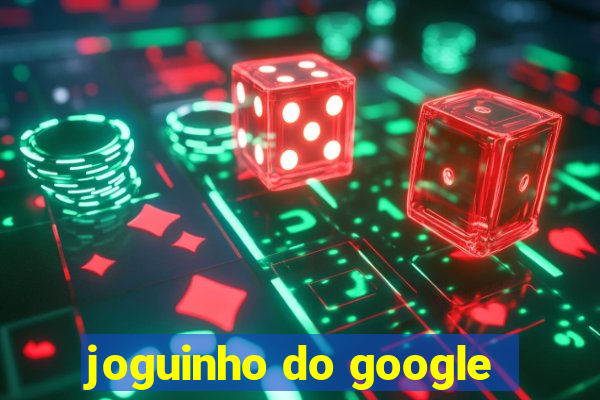 joguinho do google