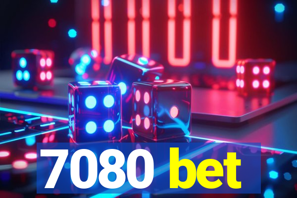 7080 bet