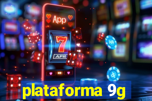 plataforma 9g