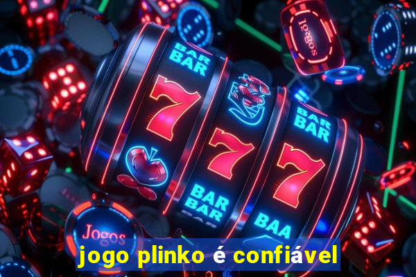 jogo plinko é confiável