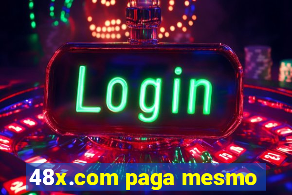 48x.com paga mesmo