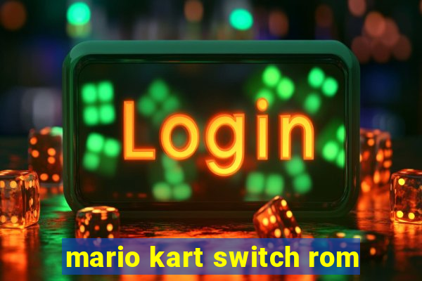 mario kart switch rom