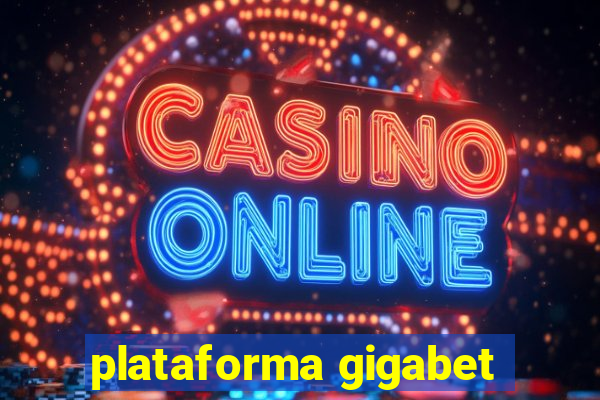 plataforma gigabet