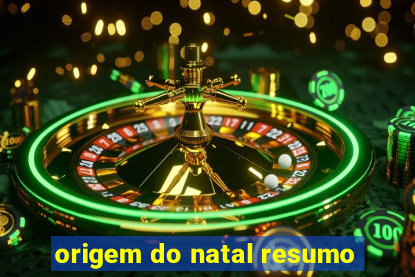 origem do natal resumo