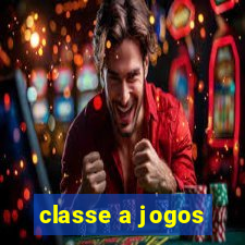 classe a jogos