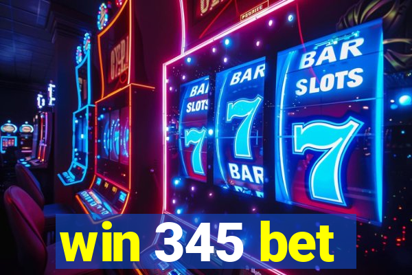 win 345 bet