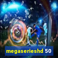 megaserieshd 50