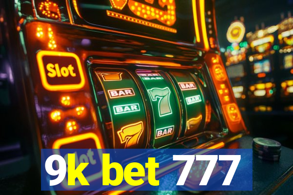 9k bet 777