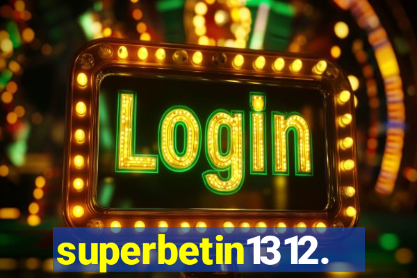 superbetin1312.com