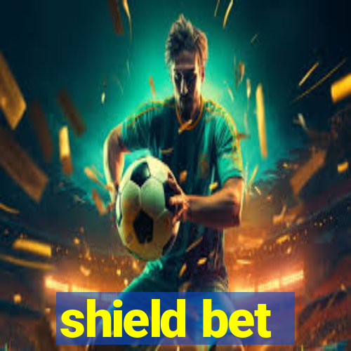 shield bet