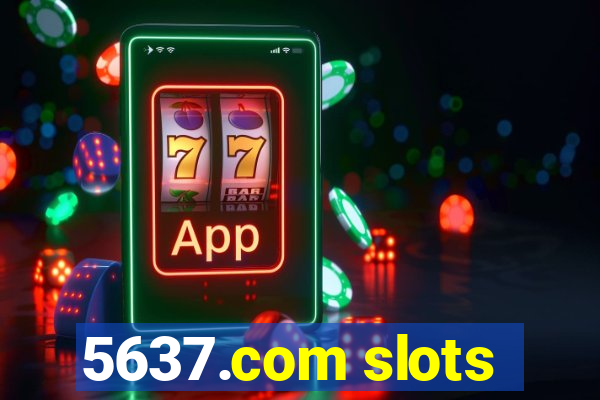 5637.com slots