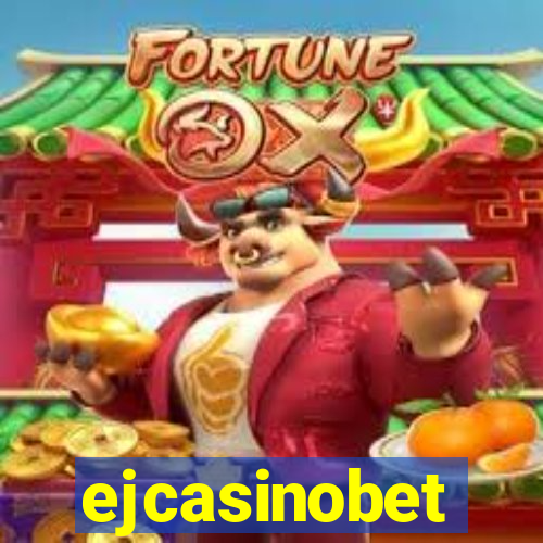 ejcasinobet