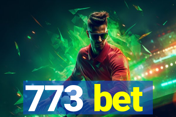 773 bet