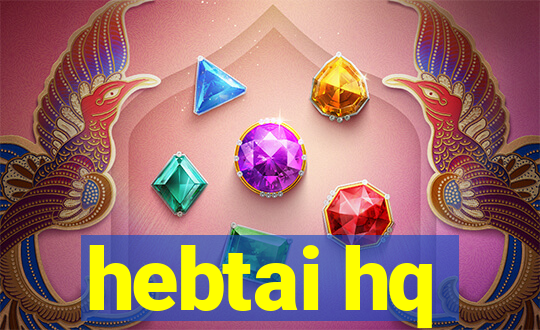 hebtai hq