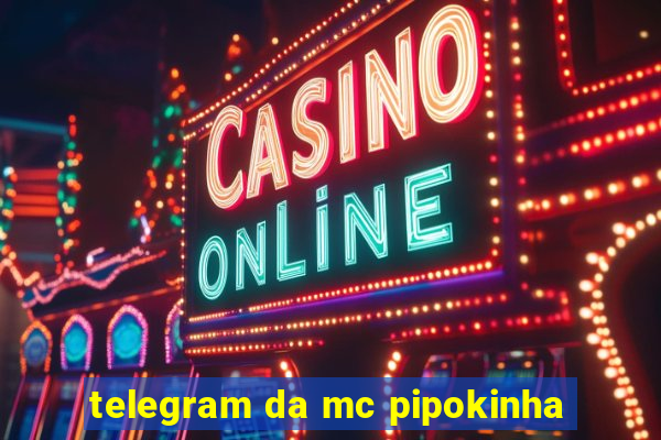 telegram da mc pipokinha