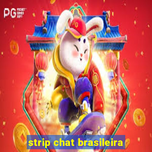 strip chat brasileira