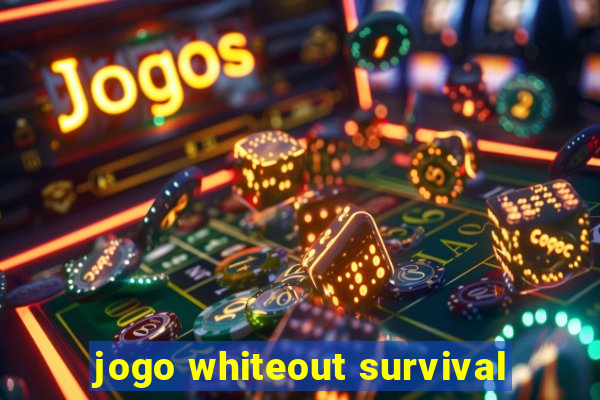 jogo whiteout survival