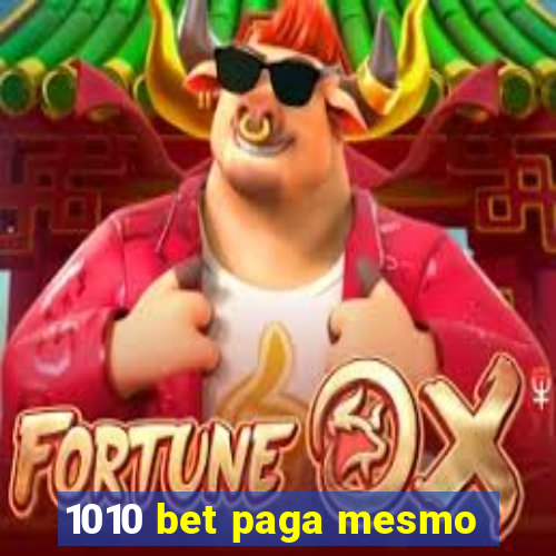 1010 bet paga mesmo