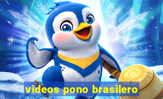 videos pono brasilero