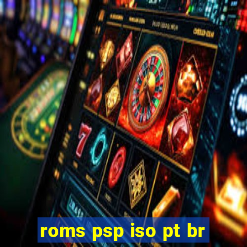 roms psp iso pt br