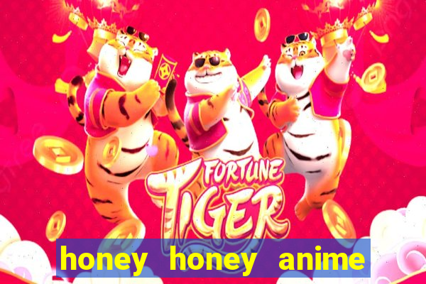 honey honey anime onde assistir