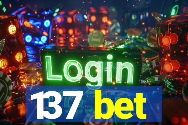 137 bet