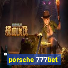 porsche 777bet