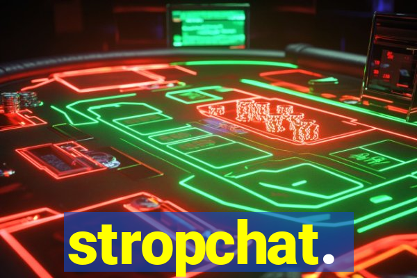 stropchat.