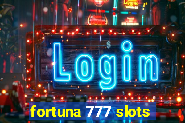 fortuna 777 slots