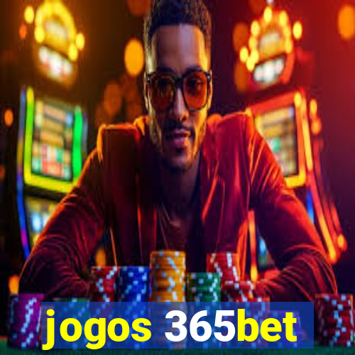 jogos 365bet