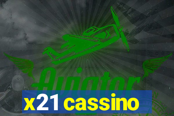 x21 cassino