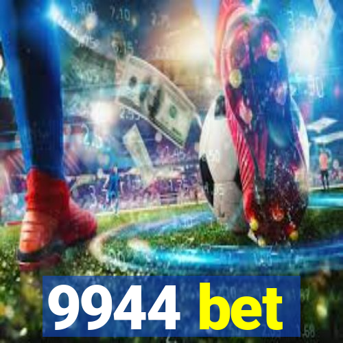 9944 bet