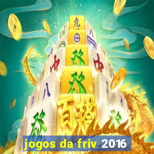 jogos da friv 2016