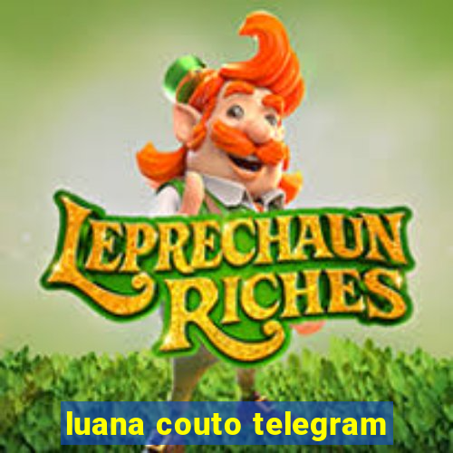 luana couto telegram