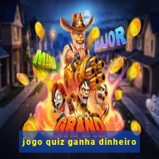 jogo quiz ganha dinheiro