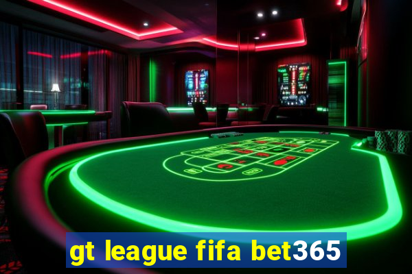 gt league fifa bet365