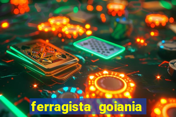 ferragista goiania abertos agora