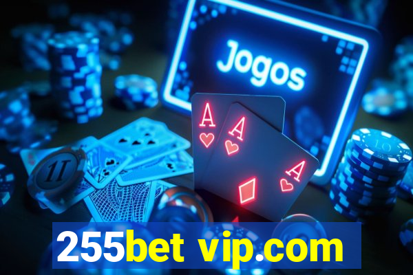 255bet vip.com