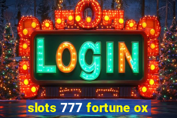 slots 777 fortune ox