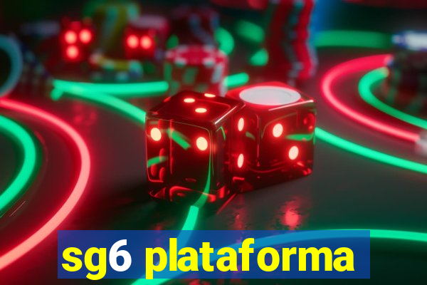 sg6 plataforma