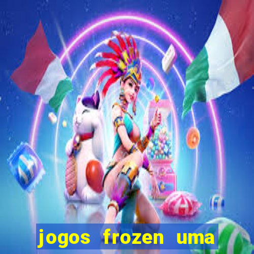 jogos frozen uma aventura congelante problema em dobro