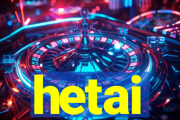 hetai