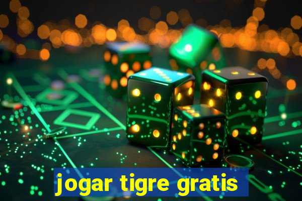 jogar tigre gratis