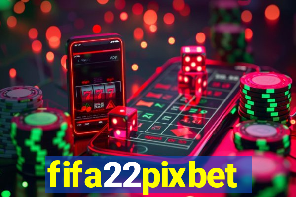 fifa22pixbet