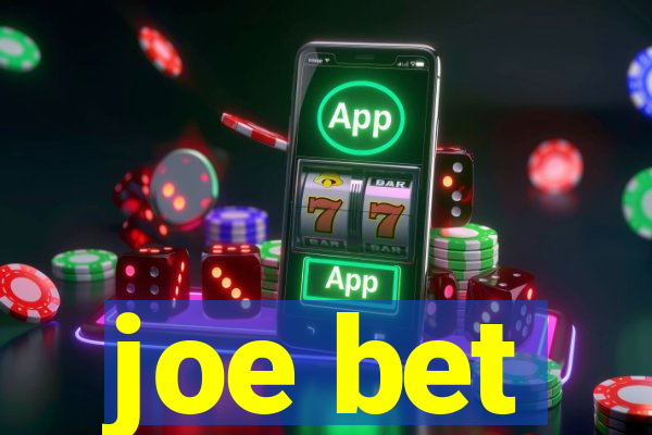 joe bet