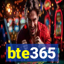 bte365