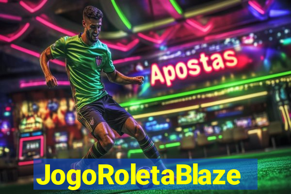 JogoRoletaBlaze