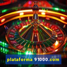 plataforma 91000.com